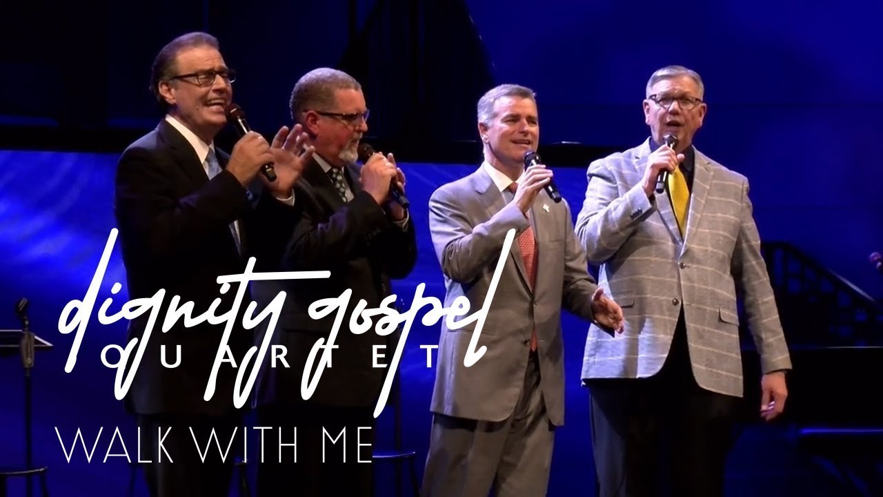 Dignity Gospel Quartet - Walk With Me