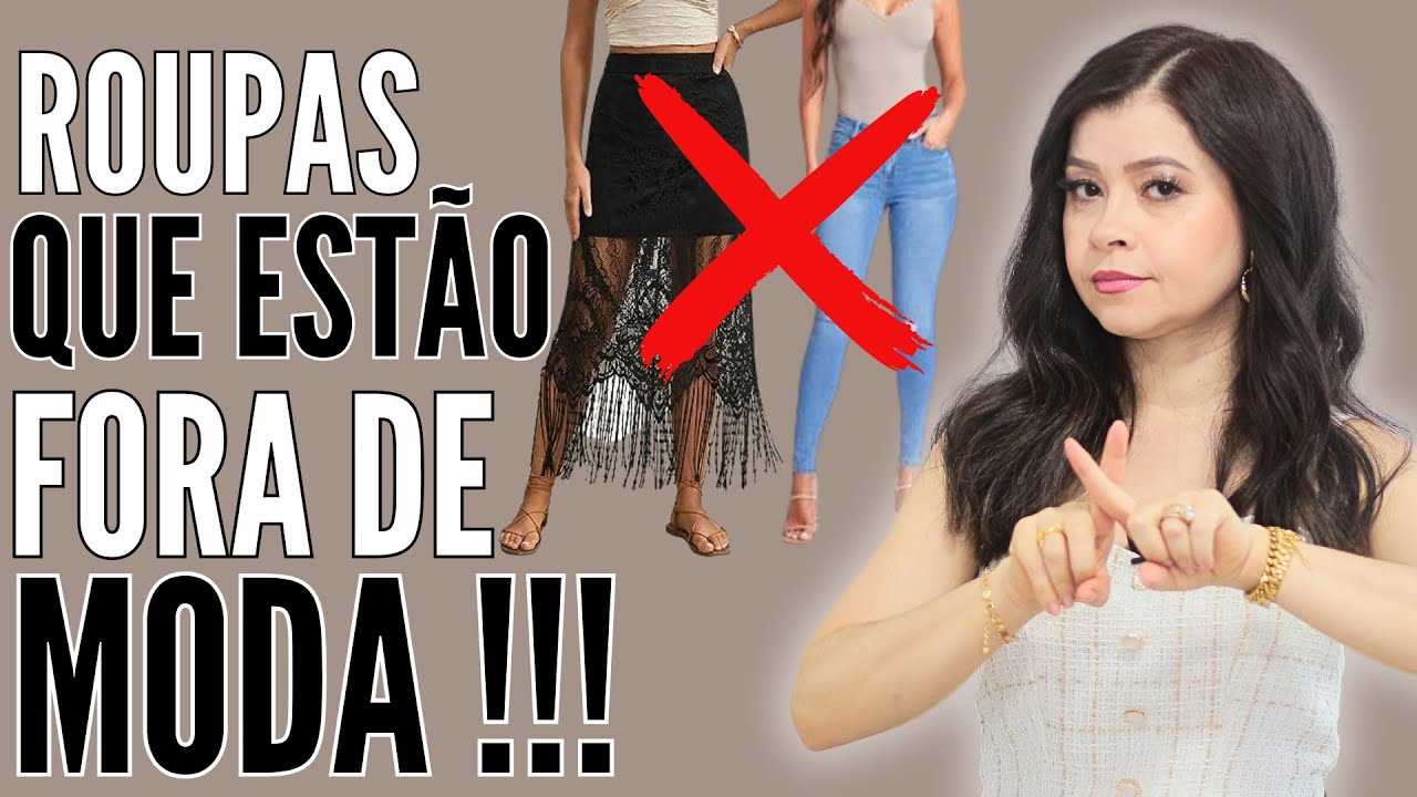 8 ROUPAS QUE EST&Atilde;O FORA DE MODA 2024 I L&ecirc; Oliveira cruz