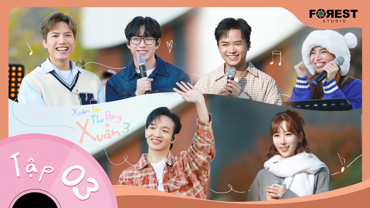 [FULL TẬP 3] XUÂN HẠ THU ĐÔNG RỒI LẠI XUÂN 3 | Mê đắm giọng ca 10CM, MIN cover My Old Story