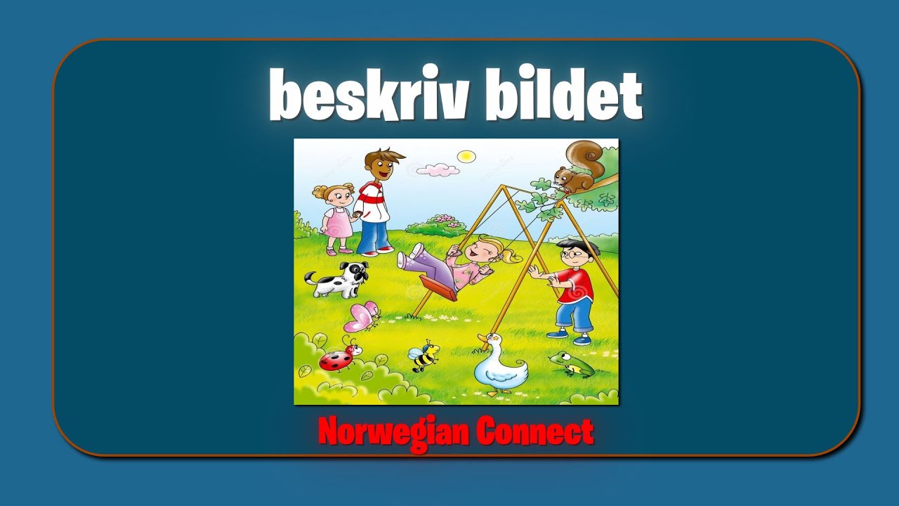 Oppgave- Beskriv bildet 10 | Norwegian connect