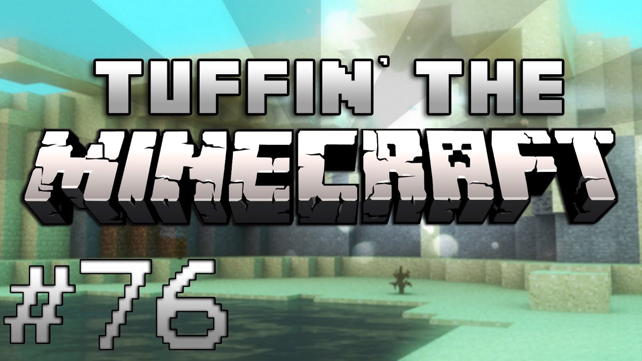 Tuffin' The Minecraft - Best Outro On YouTube! (#76)