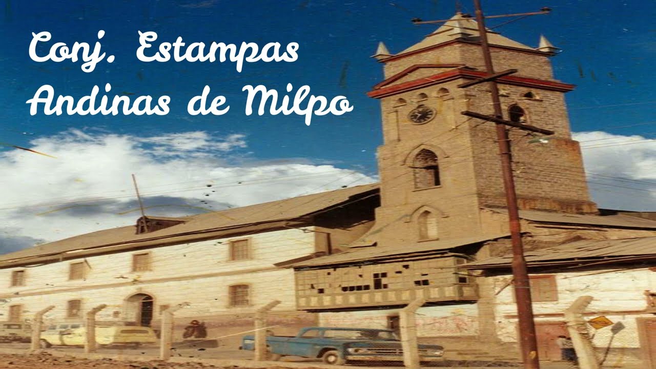 ESTAMPAS ANDINAS DE MILPO - POPURRÍ DE HUAYNOS CERREÑOS (ANTALOGÍA)