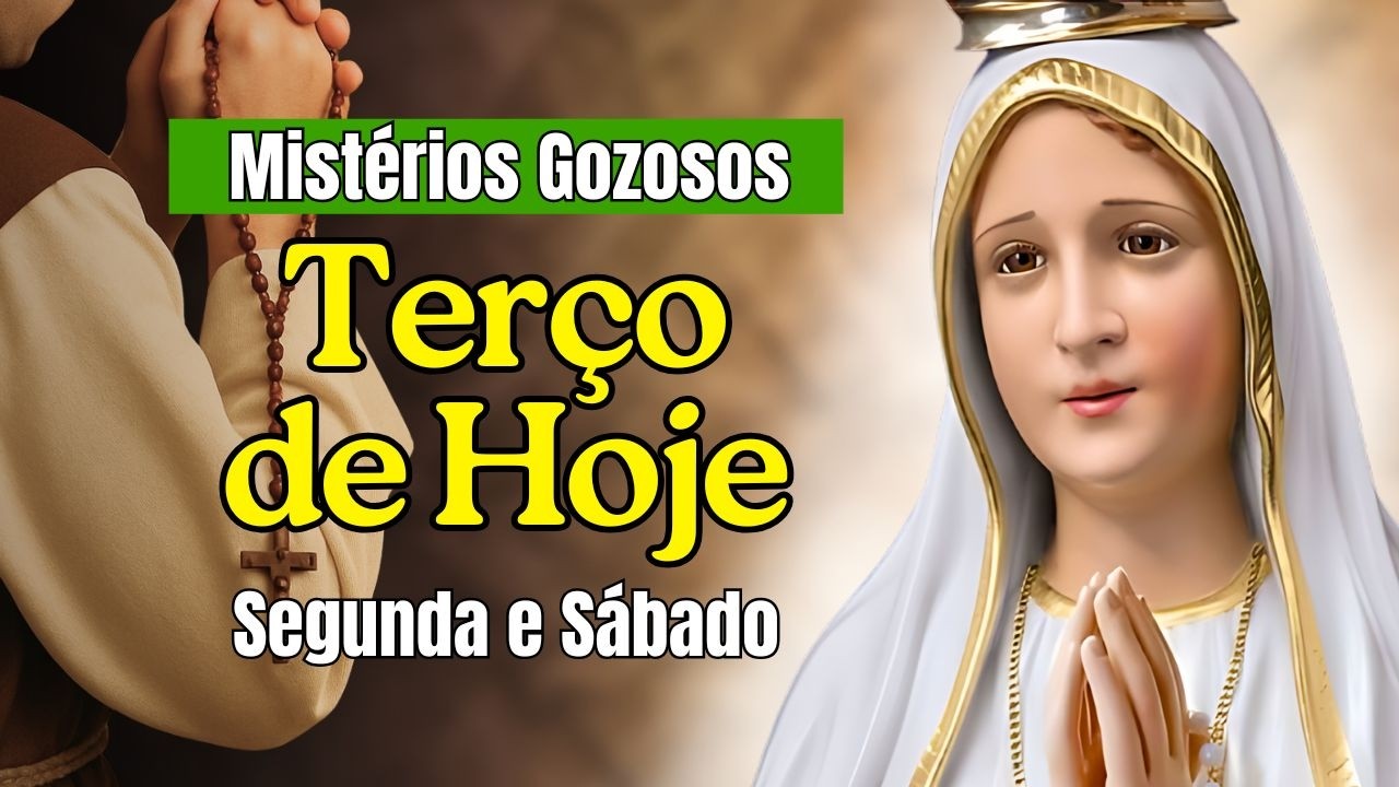 Santo Terço de Hoje, Mistérios Gozosos, Maria Rogai por Nós, Jesus eu confio em Vós! #23