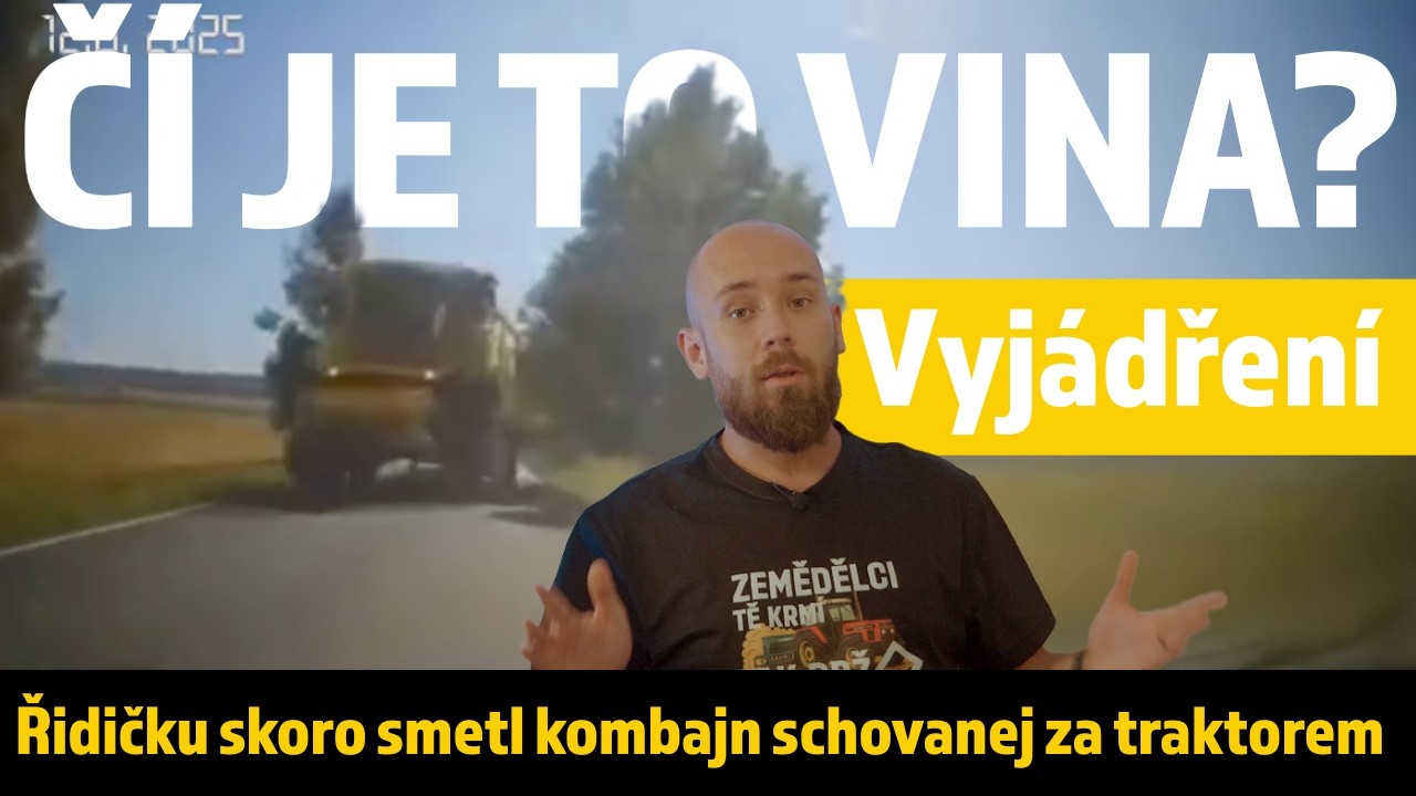 Schovaný kombajn za traktorem - Kdo za to může?