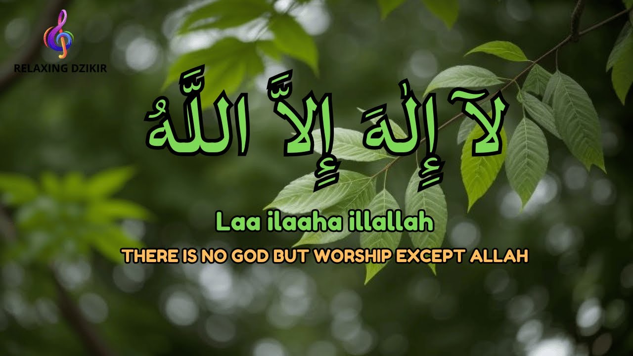 Daily Dzikir LAILAHAILLALLAH Stress Relief