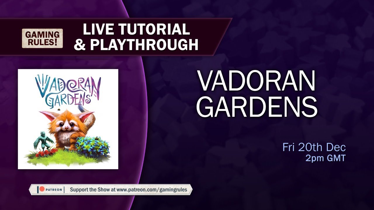 Vadoran Gardens - Tutorial and playthrough with Gaming Rules!