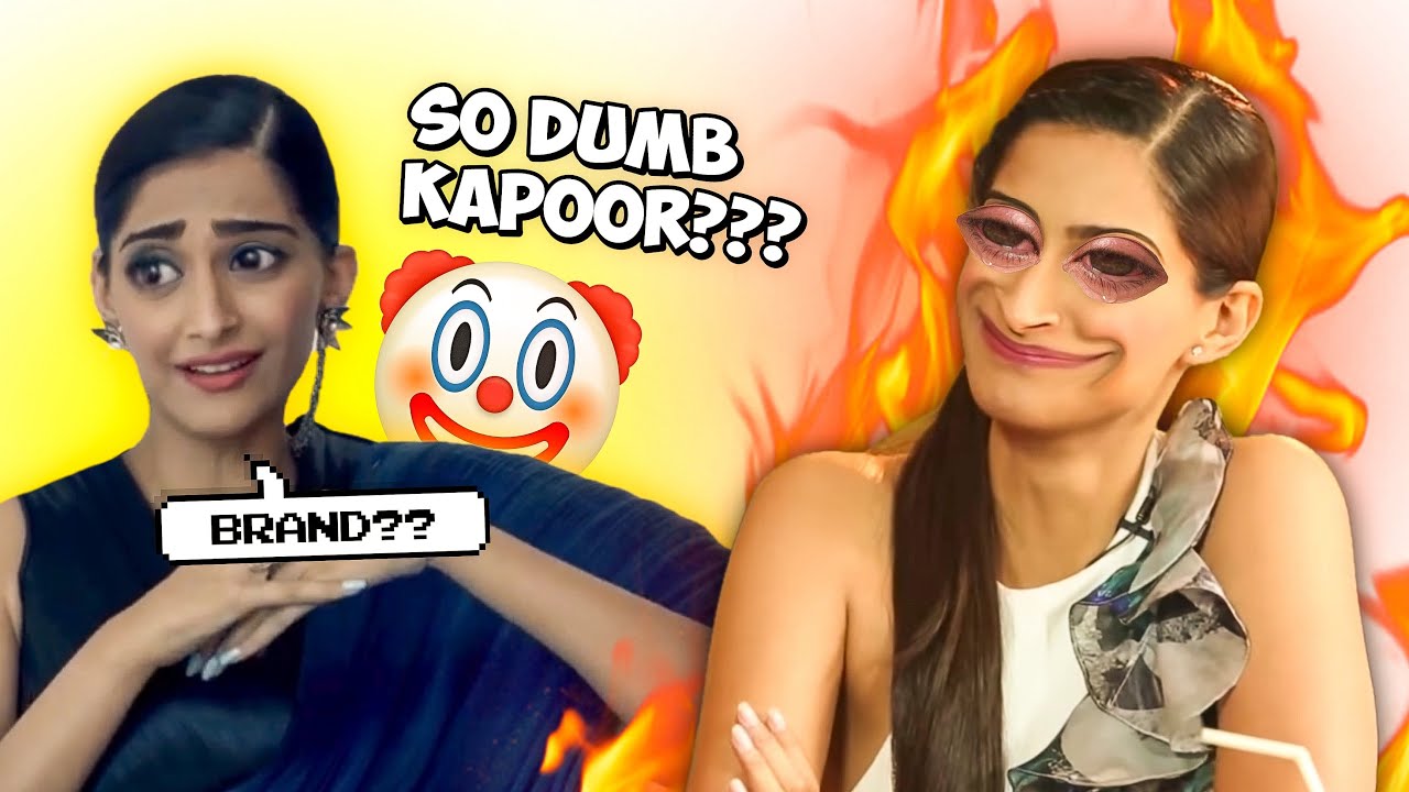 sonam kapoor dumb and cringe moments