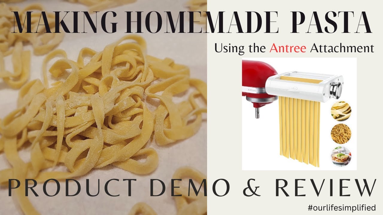Making Homemade Pasta | Check Out the UNBOXING + REVIEW of the Antree Attachment for the KitchenAid!