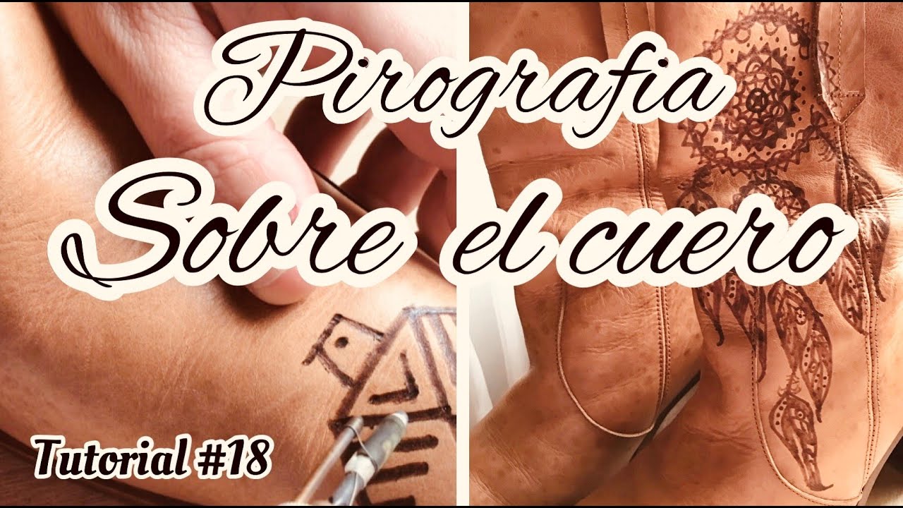 Tutorial pirografia #18/ PIROGRABADO SOBRE EL CUERO/botas