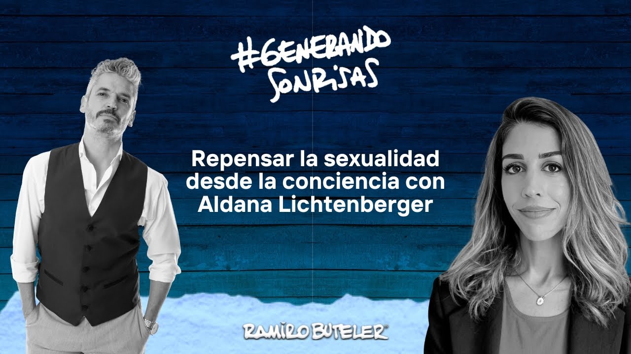 Podcast 281 - Repensar la sexualidad desde la conciencia con Aldana Lichtenberger