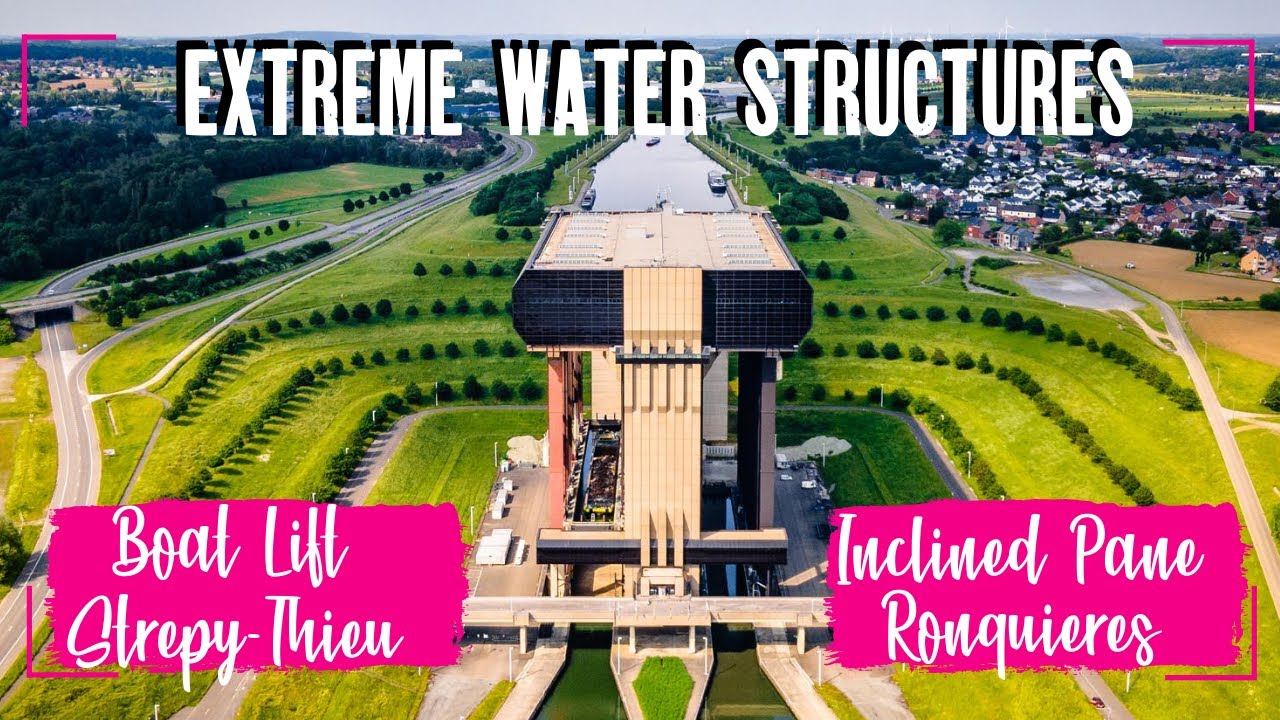 Extreme Water Structures | Largest Inclined Pane and Boat Lift | Strepy-Thieu | Ronquieres