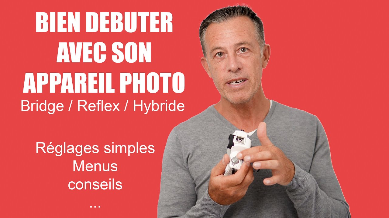 Bien d&eacute;buter avec son appareil photo (bridge, reflex, hybride)