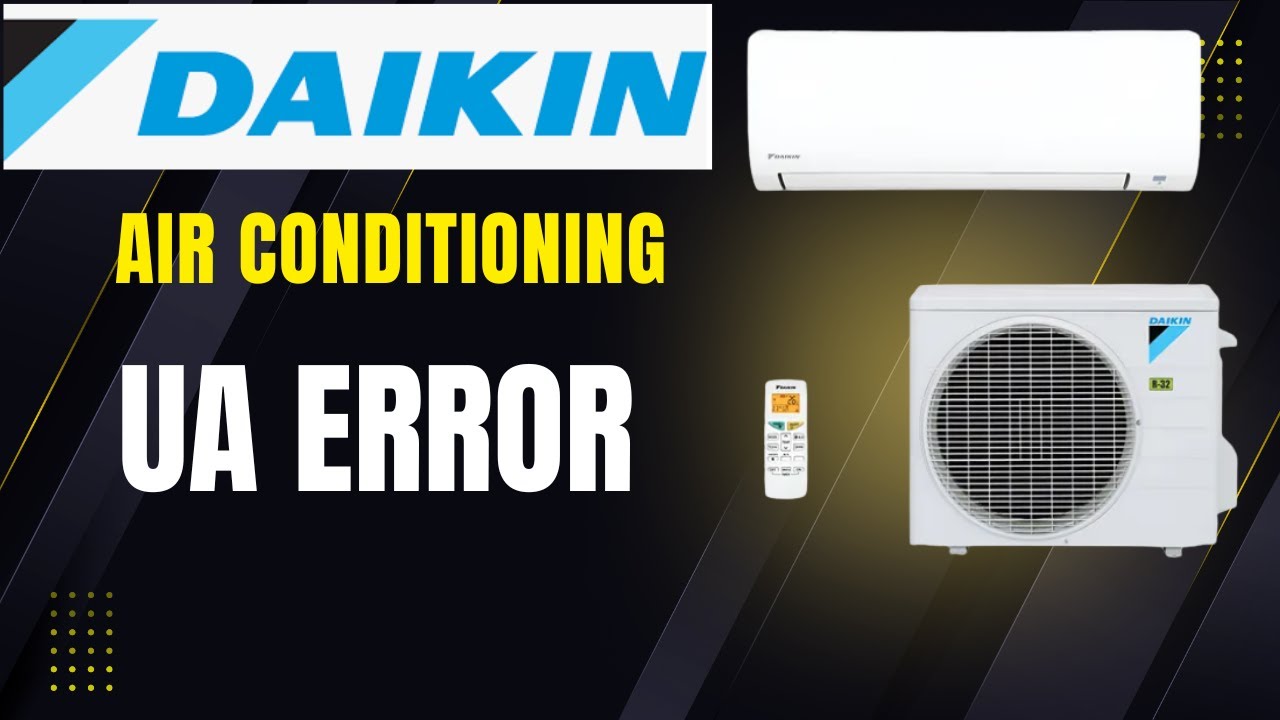 Daikin air conditioning UA error