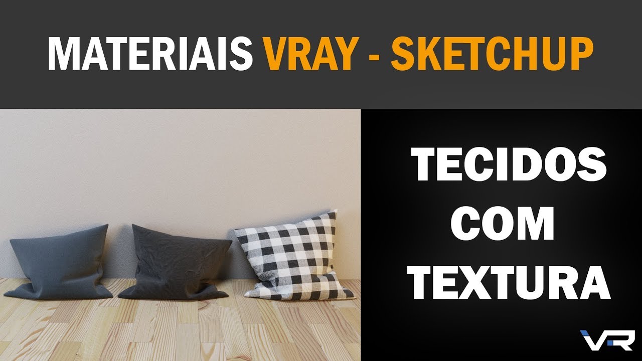 COMO FAZER TECIDOS COM TEXTURA VRAY SKETCHUP