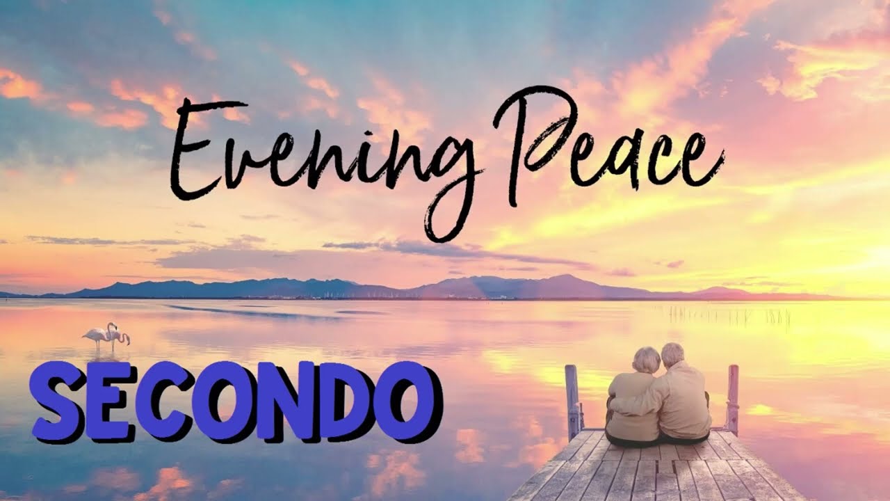 Evening Peace - Secondo - very slow - 