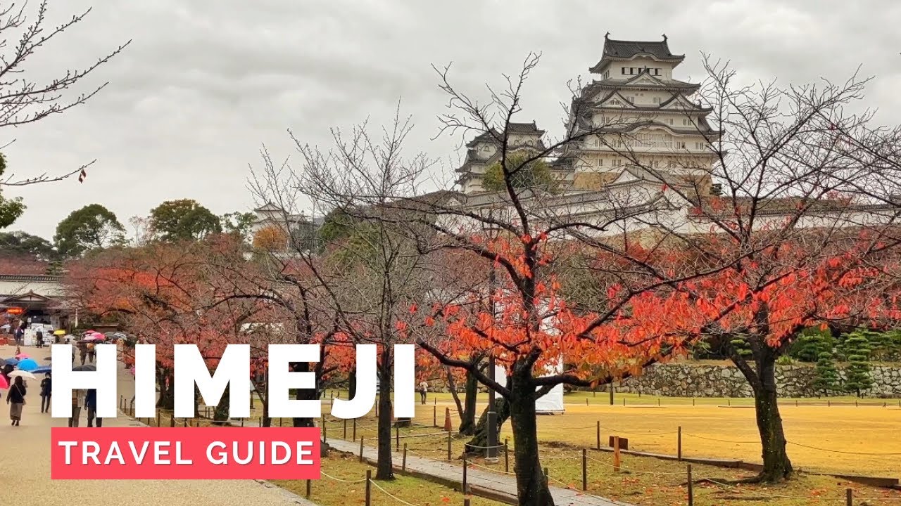 HIMEJI, JAPAN Travel Guide | Happy Trip