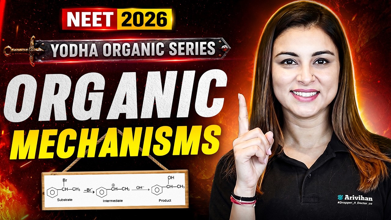 RE-NEET 2026: All Organic Mechanisms in One Shot | Yoddha Organic Series | Anushka Mam