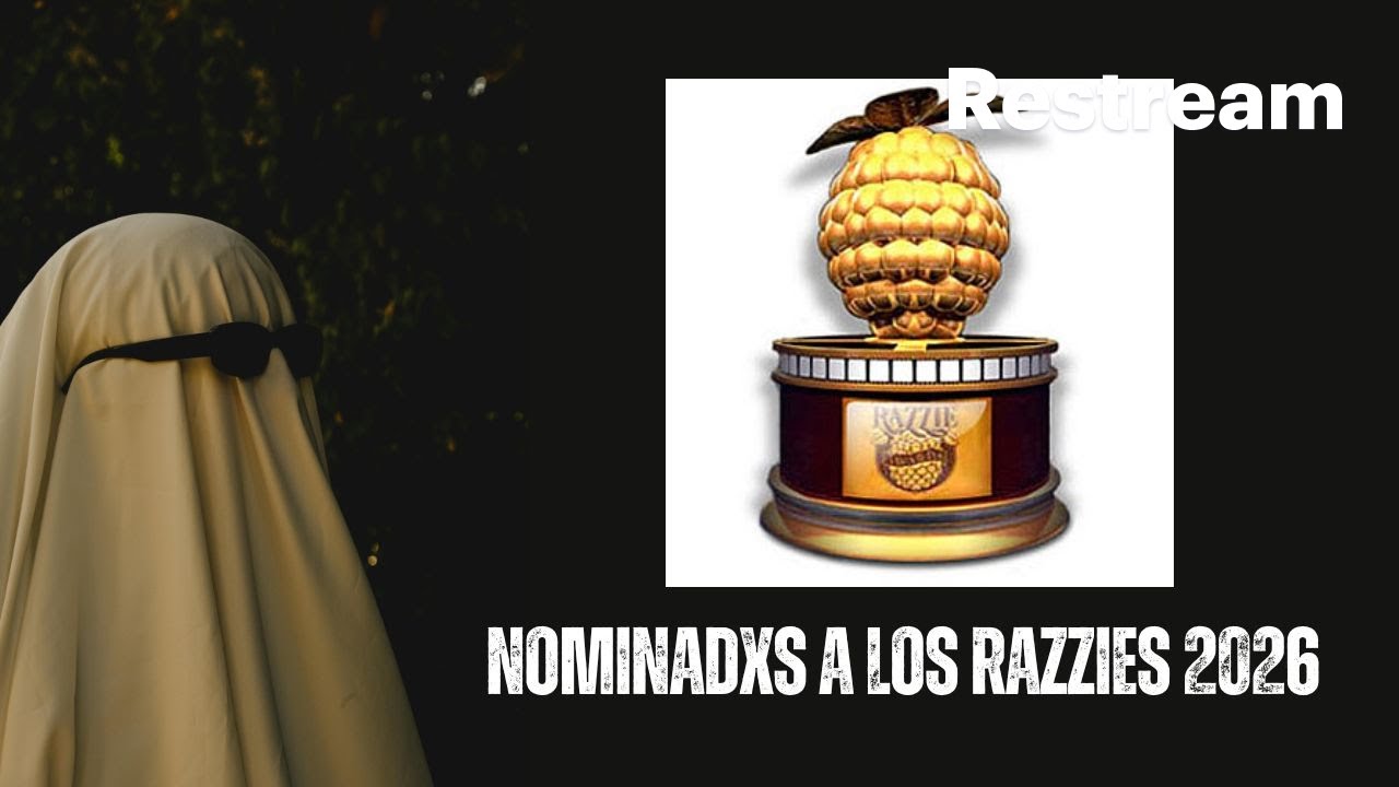 FILTRAN LISTA de lxs Nominadxs a los Razzies 2026 ABSOLUTE CINEMA || Y otros chismes OwO