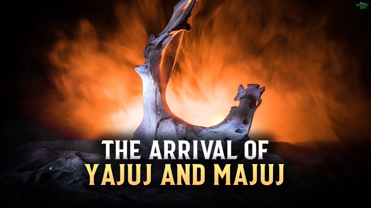 THE ARRIVAL OF YAJUJ AND MAJUJ IS VERY NEAR