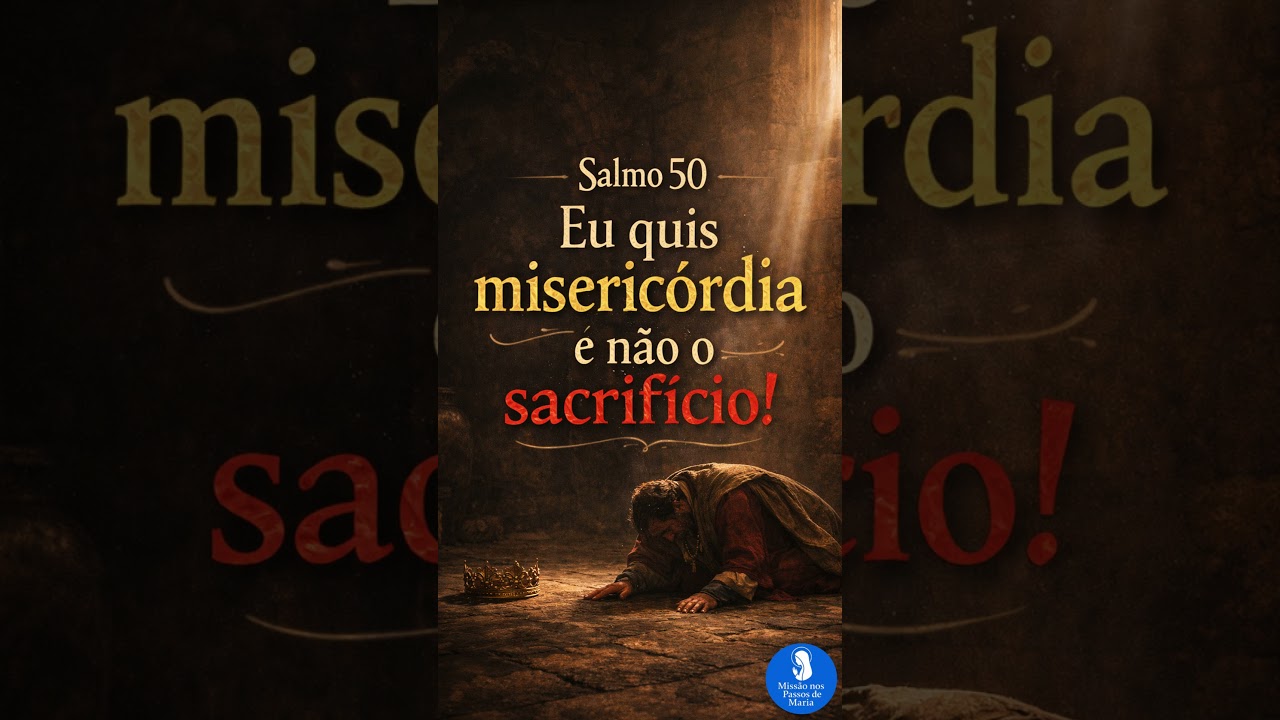 Salmo 50 | Eu quis misericórdia e não o sacrifício | #salmo50   #quaresma2026