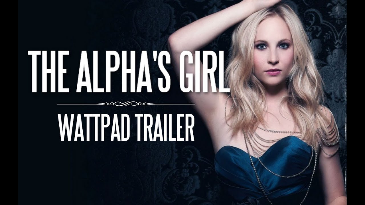The Alpha's Girl || Wattpad Trailer