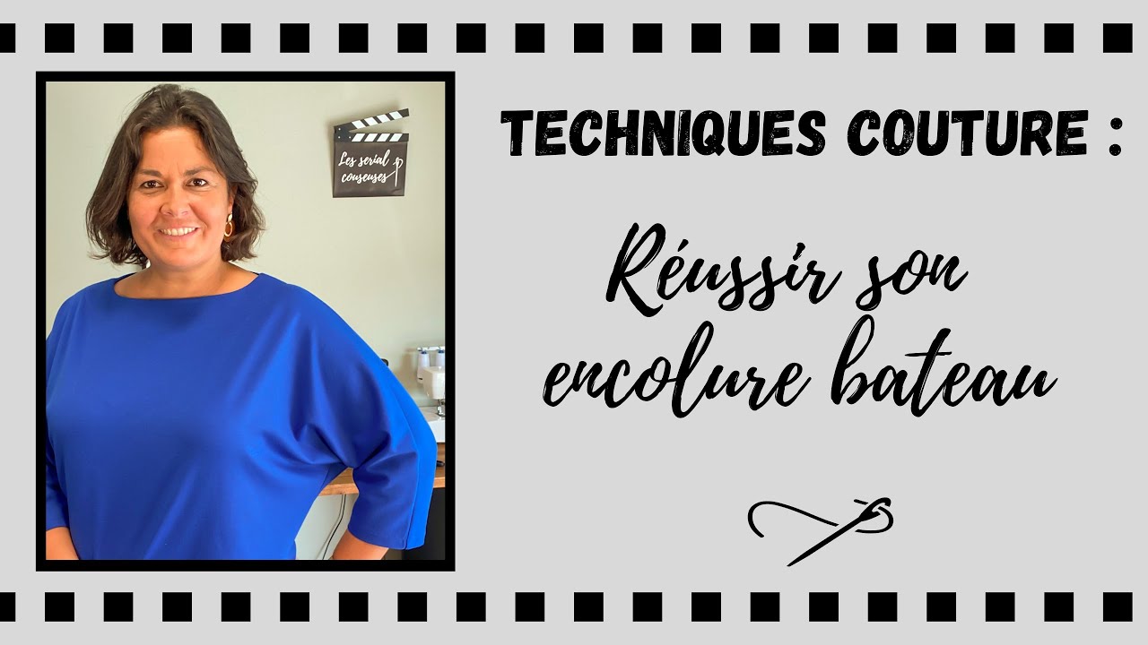 Tuto techniques de couture : réussir son encolure bateau