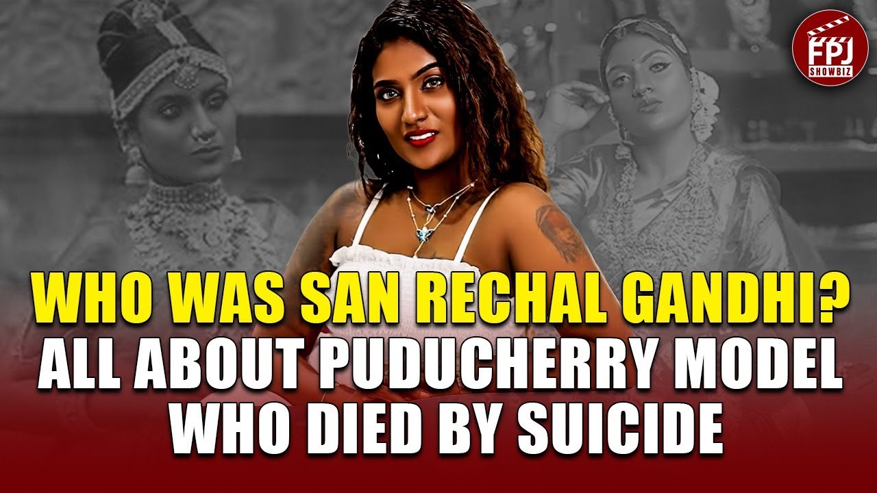 Who Was San Rechal Gandhi? All About Puducherry Model Who Died By Suicide At 26 Due To Financial Low