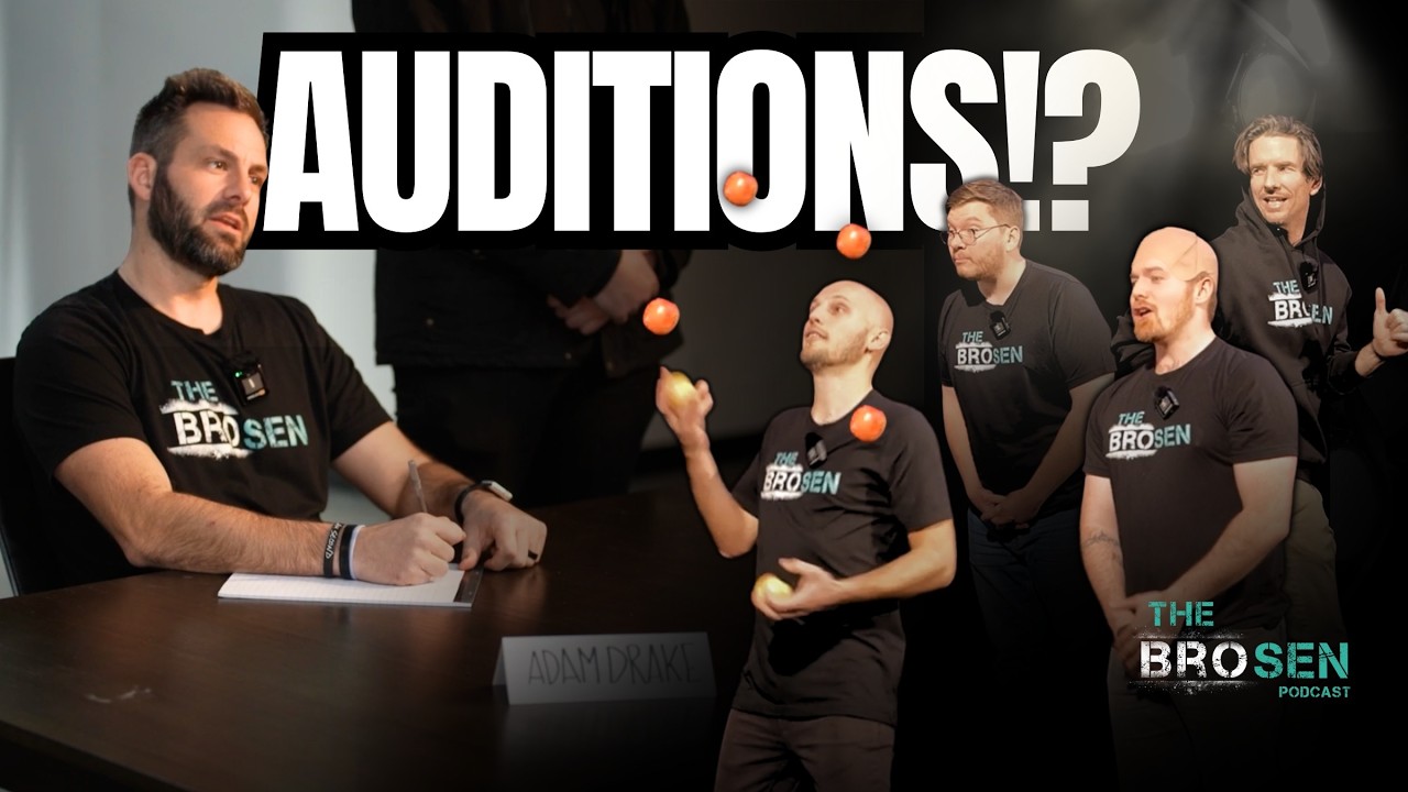 Open Auditions?  The Brosen Podcast