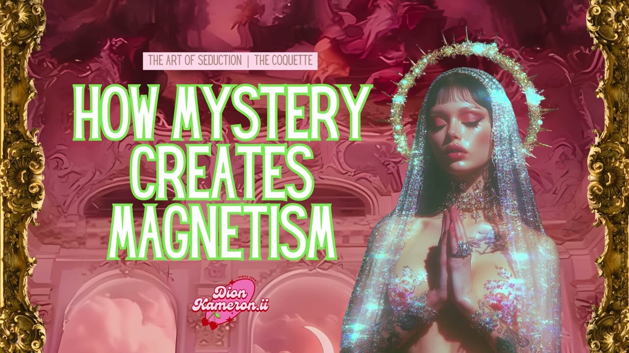 How Mystery Creates Magnetism | The Coquette | The Art of Seduction | Robert Greene