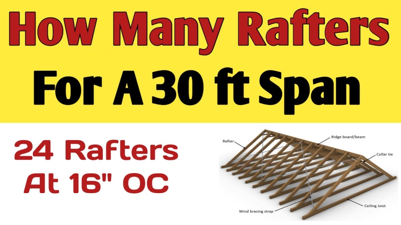 How many rafters do i need for a 30 foot span