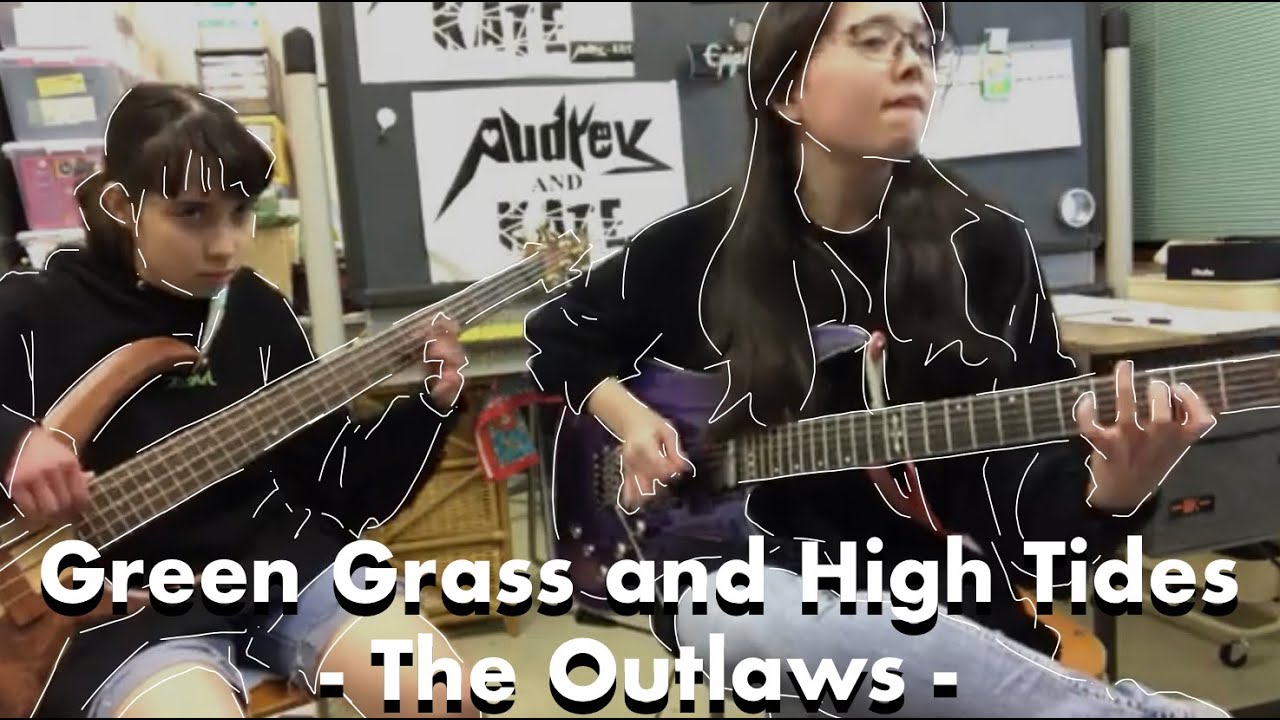Green Grass & High Tides - The Outlaws #アウトローズ