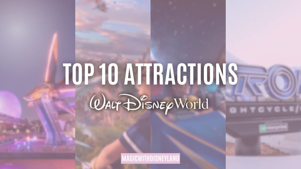 TOP 10 des Meilleures Attractions à Walt Disney World ! 🎢❤️