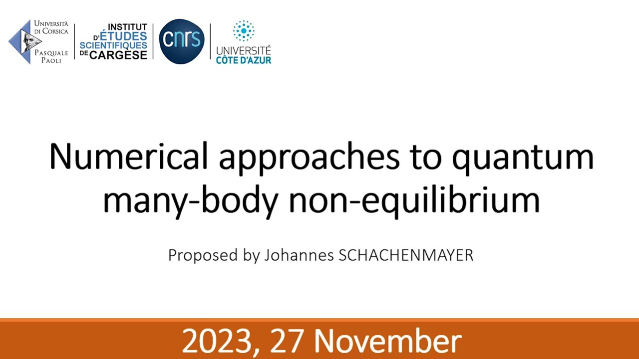 Numerical approaches to quantum many-body non-equilibrium – Part 1 – Johannes Schachenmayer