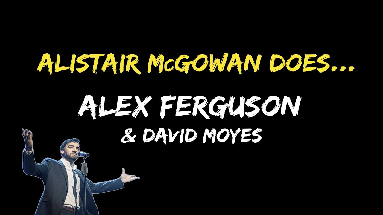 Alistair McGowan does... Sir Alex Ferguson