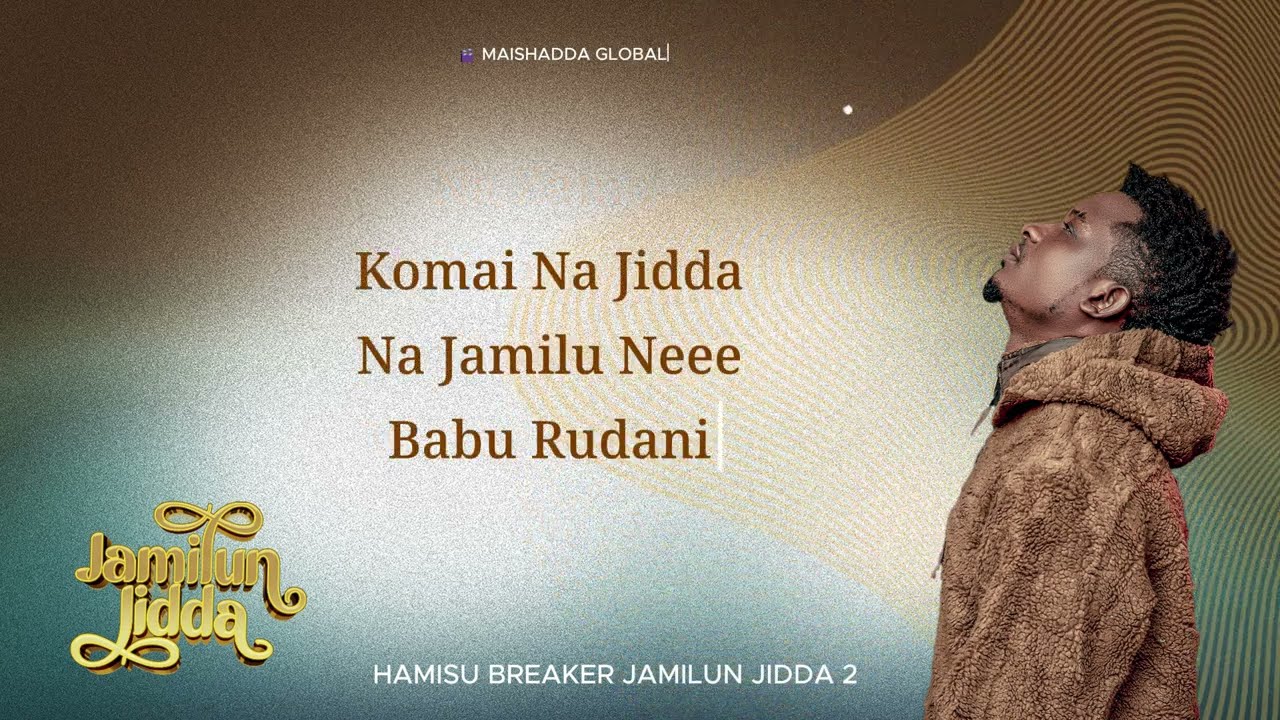 JAMILUN JIDDA SEASON 2 OFFICIAL AUDIO  SONG BY HAMISU BREAKER 2025 (NA ZAMO KAINUWA)