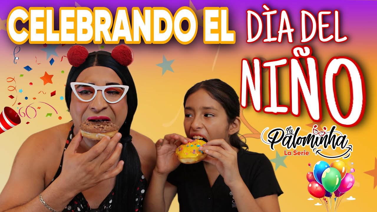Celebrando el día del niño 🎉