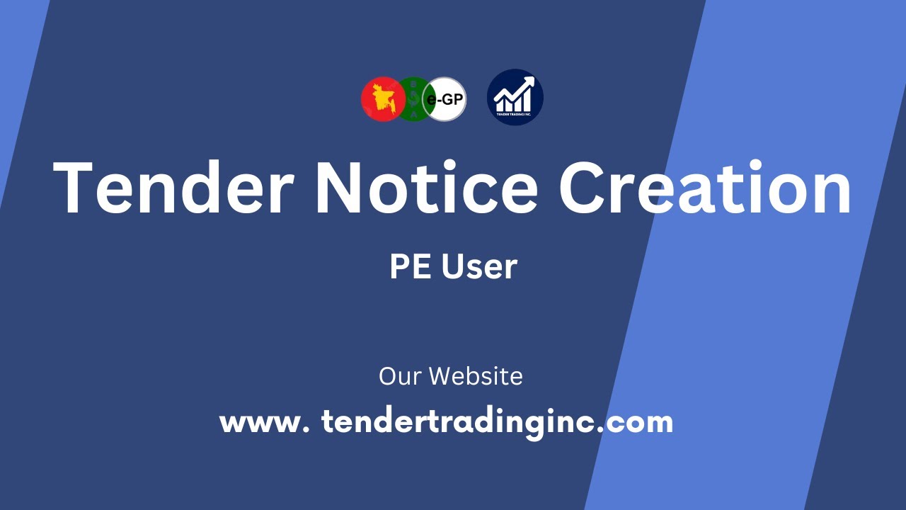 Tender Notice Creation | PE User | e-GP Tutorial | Tender Trading Inc.