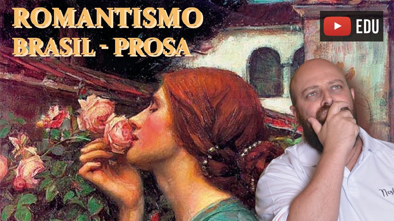 Romantismo Brasil - Prosa [Prof. Noslen]