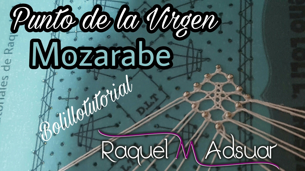 Punto de la Virgen MOZARABE Bolillotutorial Raquel M. Adsuar Bolillotuber