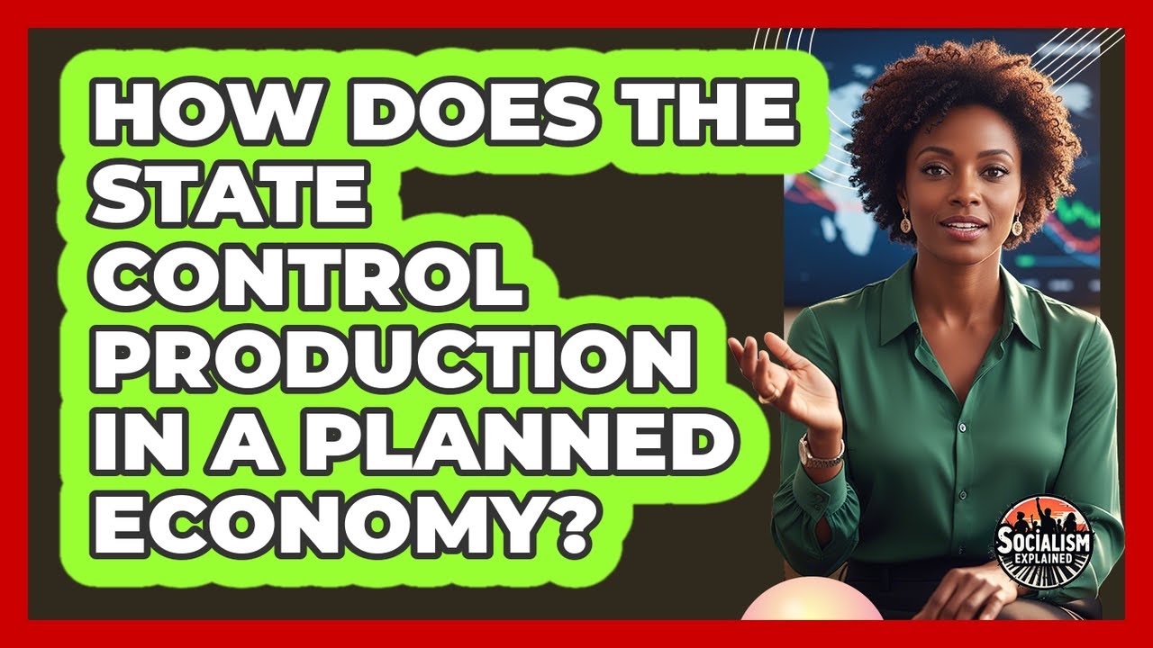 How Does The State Control Production In A Planned Economy?