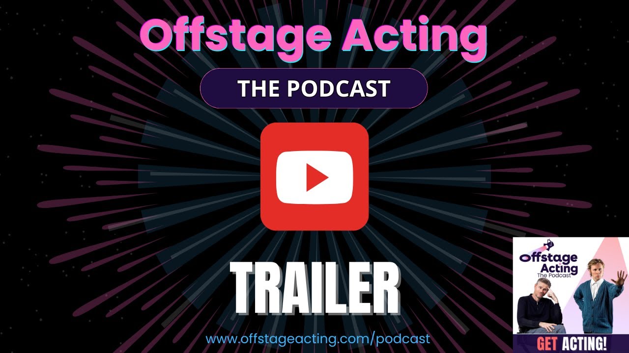 Offstage Acting Podcast TRAILER &bull; with Todd Kramer