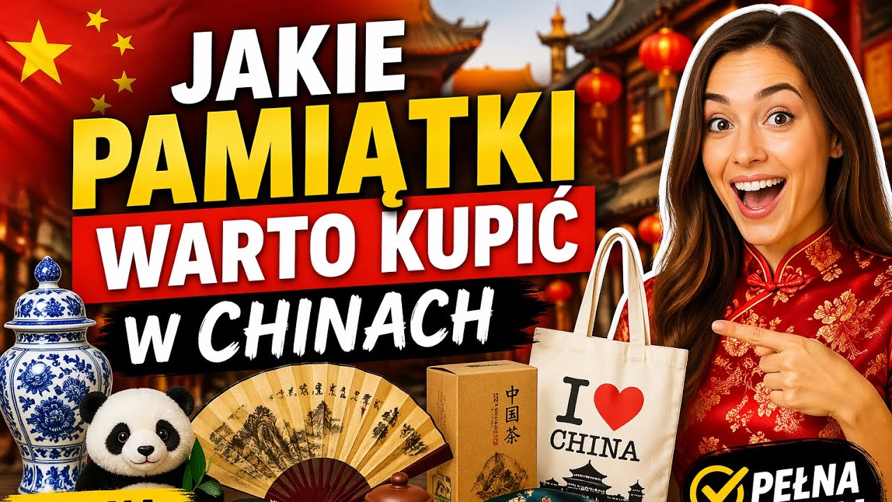 Jakie PAMIĄTKI wato kupić w Chinach? OTO NAJLEPSZA LISTA
