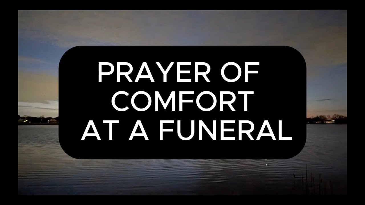Short Prayer of Comfort at a Funeral #FuneralPrayer #PrayerOfComfort #GriefSupport #PrayerForLoss