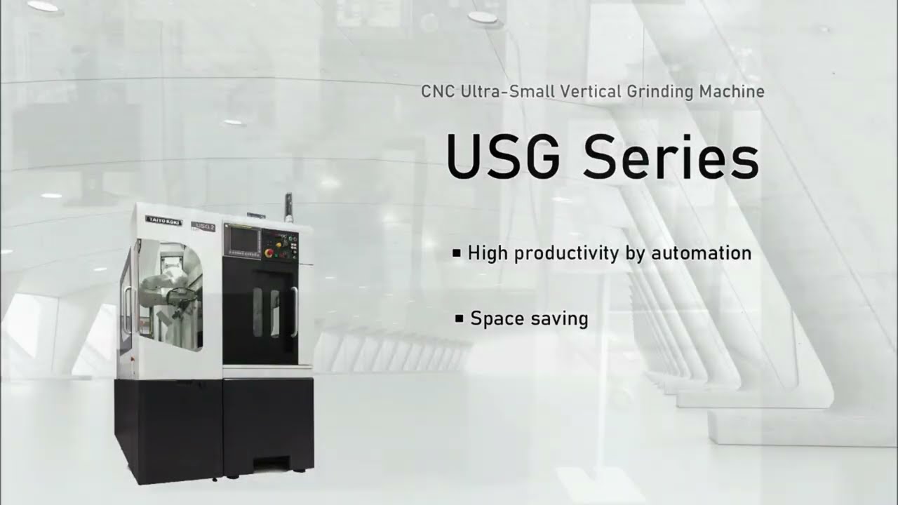 USG series - 超小型立形研削盤 / Ultra-small Vertical Grinding Machine