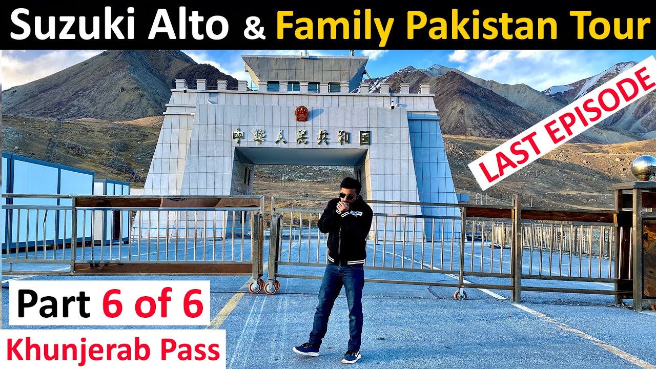 Suzuki Alto 660 & Last Pakistan Tour Ep. 06: Sust to Khunjerab Pass | Attabad Lake | Hunza | Passu