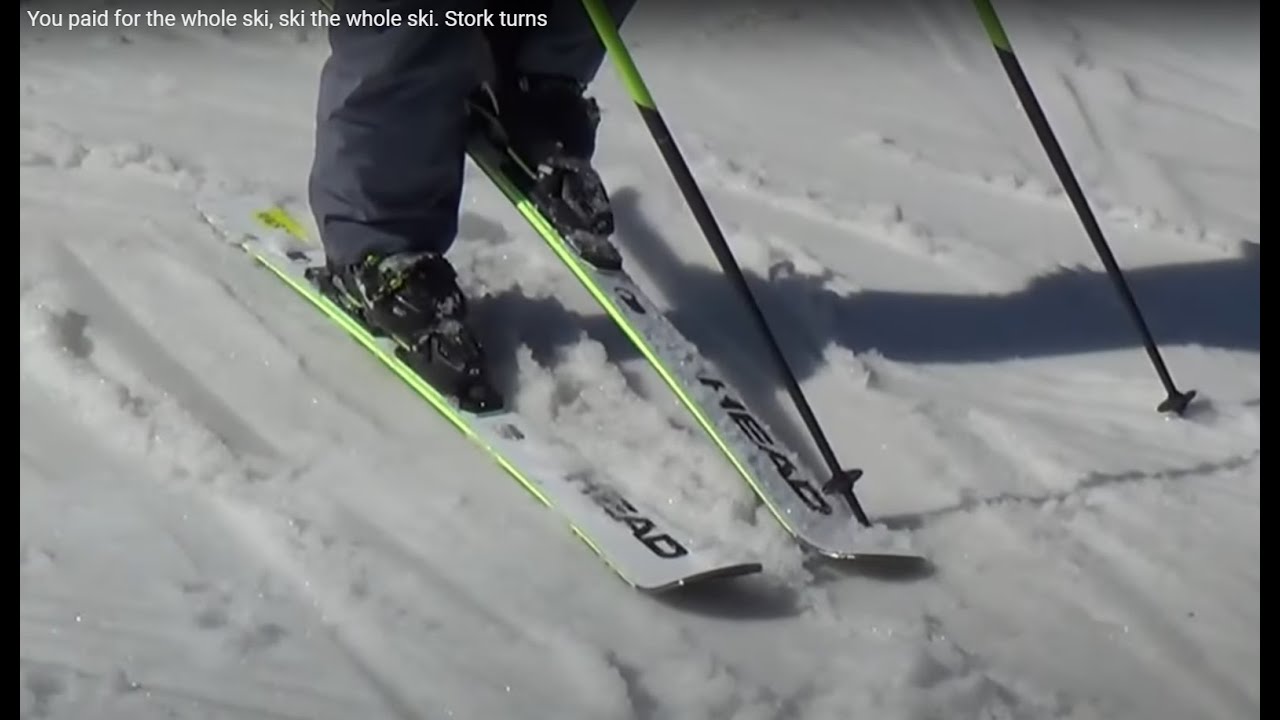 You paid for the whole ski, ski the whole ski.   Stork turns