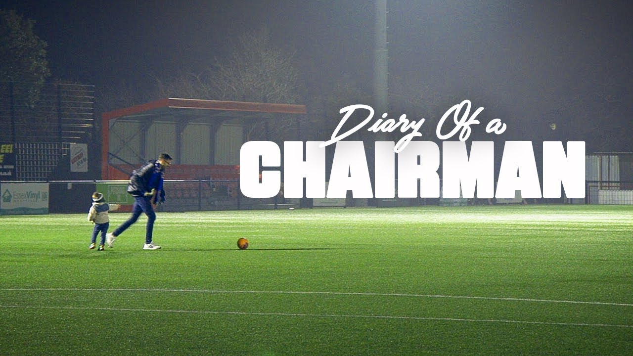 DIARY OF A CHAIRMAN Ep1 - Football & Family