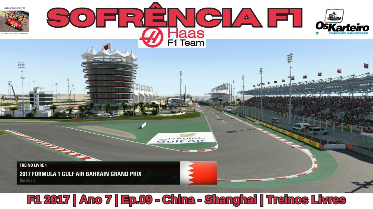 Sofrência F1 2017 | Ano 7 | GP 03 | Treinos Livres | Bahrein