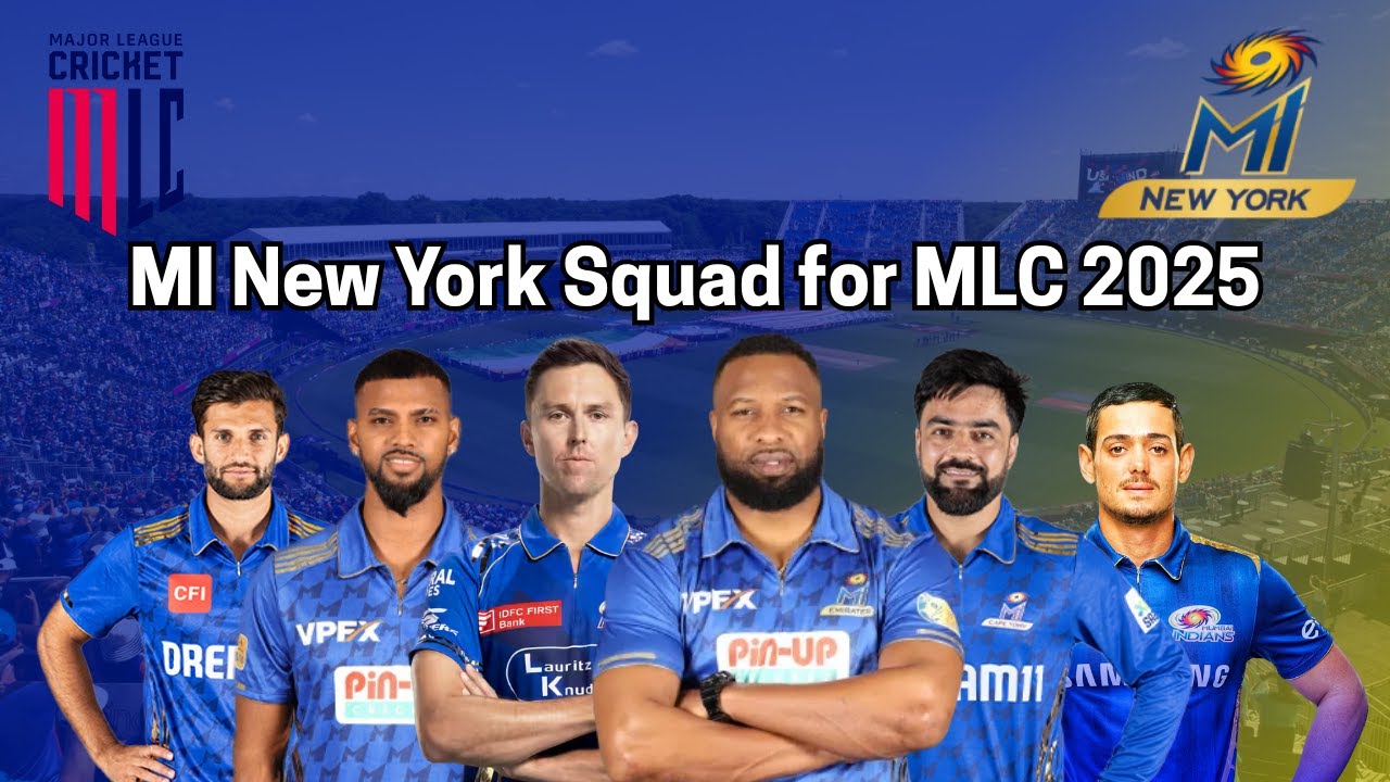 MI New York Squad for MLC 2025 | Major League Cricket 2025