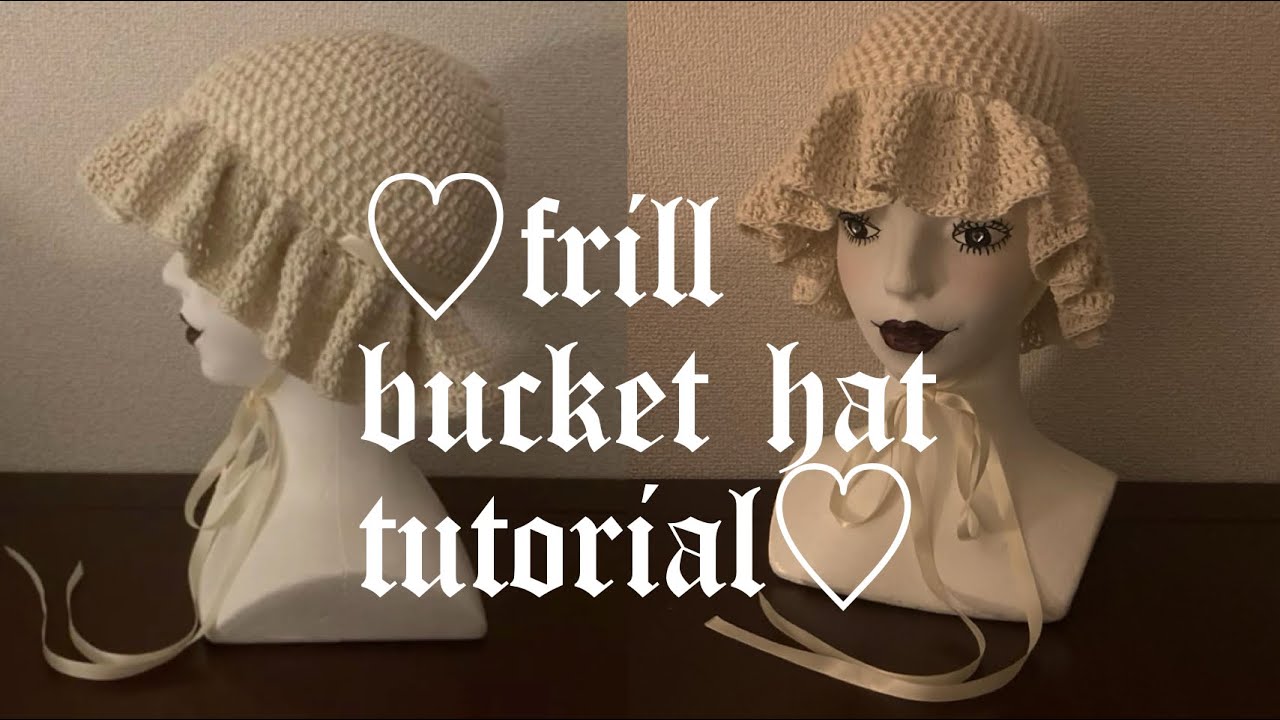 ニットフリルバケットハットの編み方♡chrochet frill bucket hat tutorial♡かぎ編み